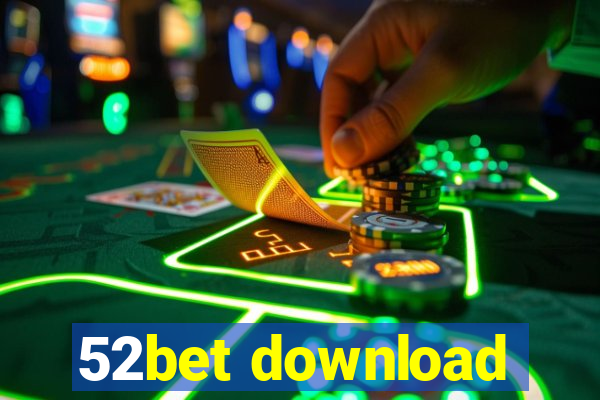 52bet download